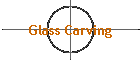 Glass Carving