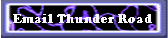 Email Thunder Road