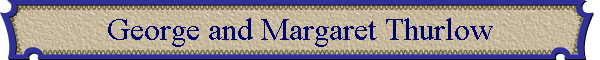 George and Margaret Thurlow