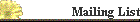 Mailing List