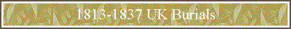 1813-1837 UK Burials
