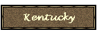 Kentucky