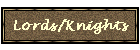 Lords/Knights