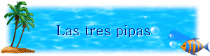 Las tres pipas