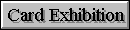 Card Exhibition