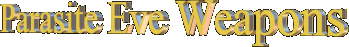 peweapons.gif (7418 bytes)