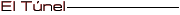 El Túnel