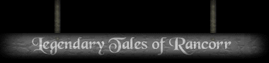 Legendary Tales of Rancorr.