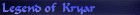 Legend of Kryar.