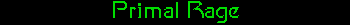 Primal Rage