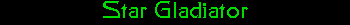 Star Gladiator