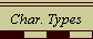 Char. Types