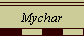 Mychar