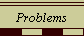 Problems