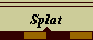 Splat