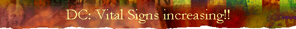 DC: Vital Signs increasing!!