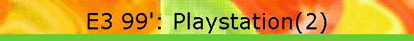 E3 99': Playstation(2)