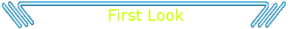 First Look