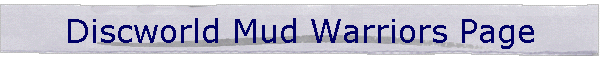 Discworld Mud Warriors Page