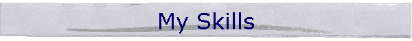 My Skills