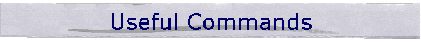 Useful Commands
