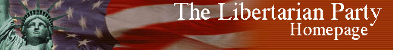 The Libertarian Party!