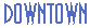 Downtown Font