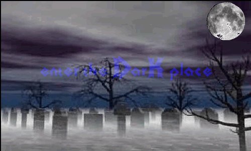 enter the DarK place