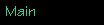 Main