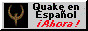 Botn oficial de Quake en Espaol --- creado por Mauricio Villablanca