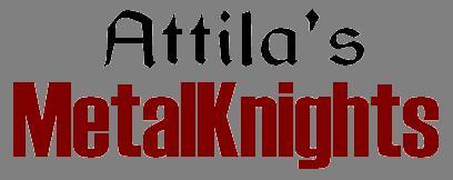 Attila's MetalKnights