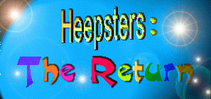 Heepsters:The Return