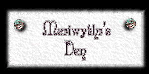 Meriwythr's Den