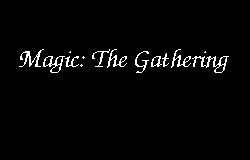 Magic: The Gathering