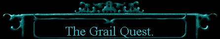  The Grail Quest. 