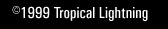 1999 Tropical Lightning