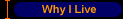 Why I Live