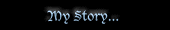 My Story