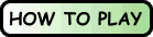 [How To Play]