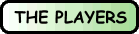 [The Players]