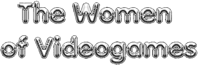 The Women of Videogames