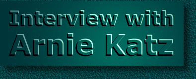 Interview with Arnie Katz
