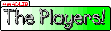[The Players]