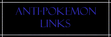 Links for Anti-Pokemon And other related sites