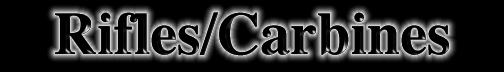 Rifles/Carbines