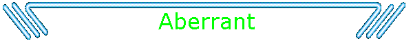 Aberrant