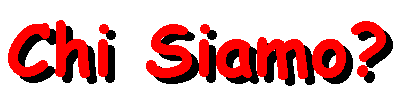 CHI SIAMO?