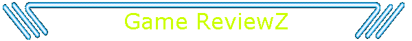 Game ReviewZ