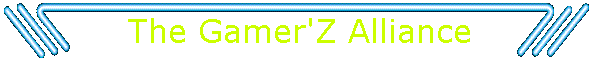 The Gamer'Z Alliance