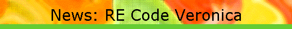 News: RE Code Veronica